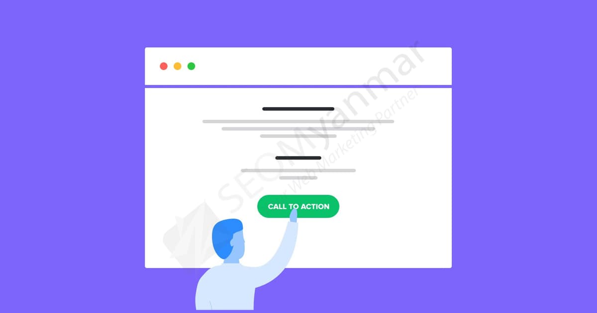 Website တွေအတွက် Call to Action ကိုဘလိုထားသင့်လဲ?