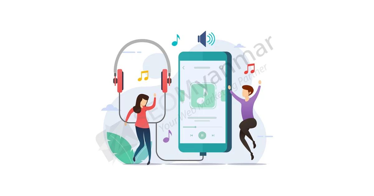 Music App ကောင်းကောင်း ရှာနေပါသလား? Music App ကောင်းကောင်း ရှာနေပါသလား?