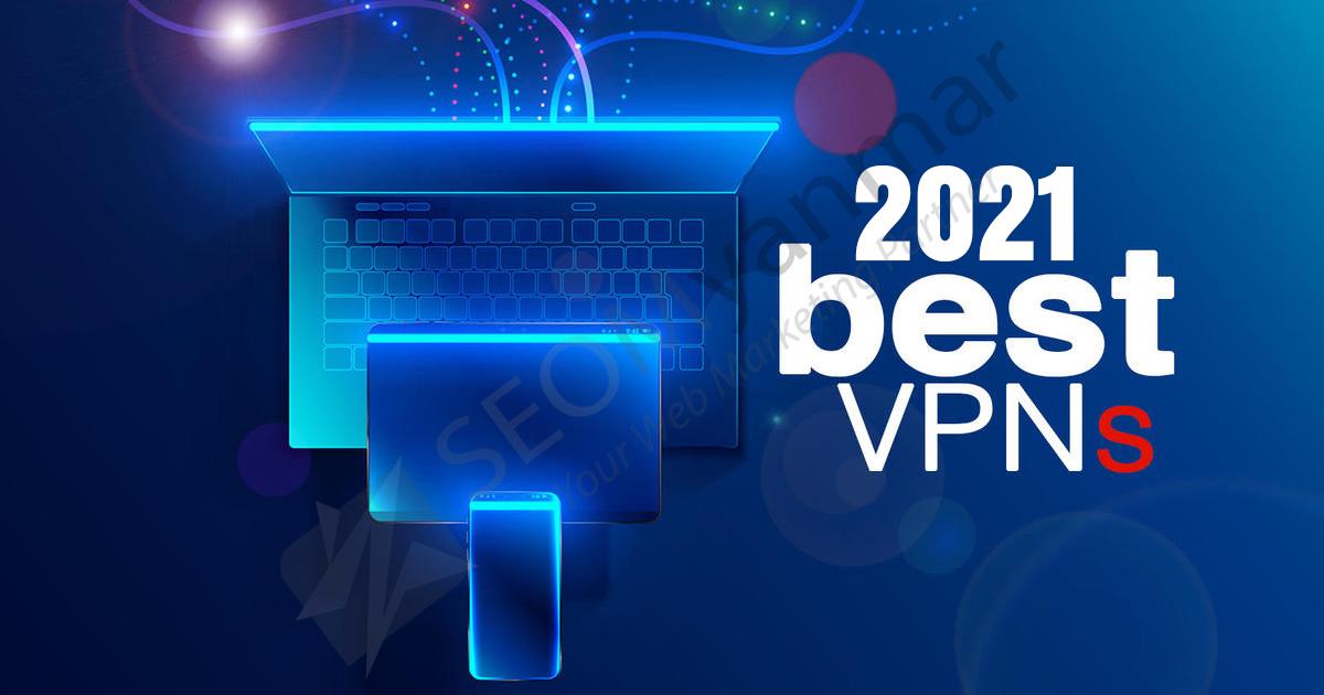 2021 ရဲ့အကောင်းဆုံး VPN Trails များ 2021 ရဲ့အကောင်းဆုံး VPN Trails များ