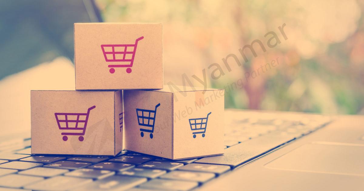 e-Commerce Website တွေမှာအသုံး Campaign Tips အချို့ e-Commerce Website တွေမှာအသုံး Campaign Tips အချို့